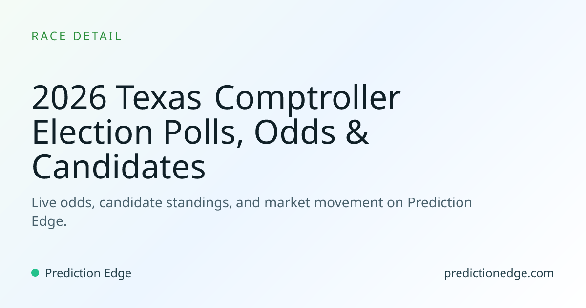 2026 Texas Comptroller Election: Polls & Odds | Prediction Edge