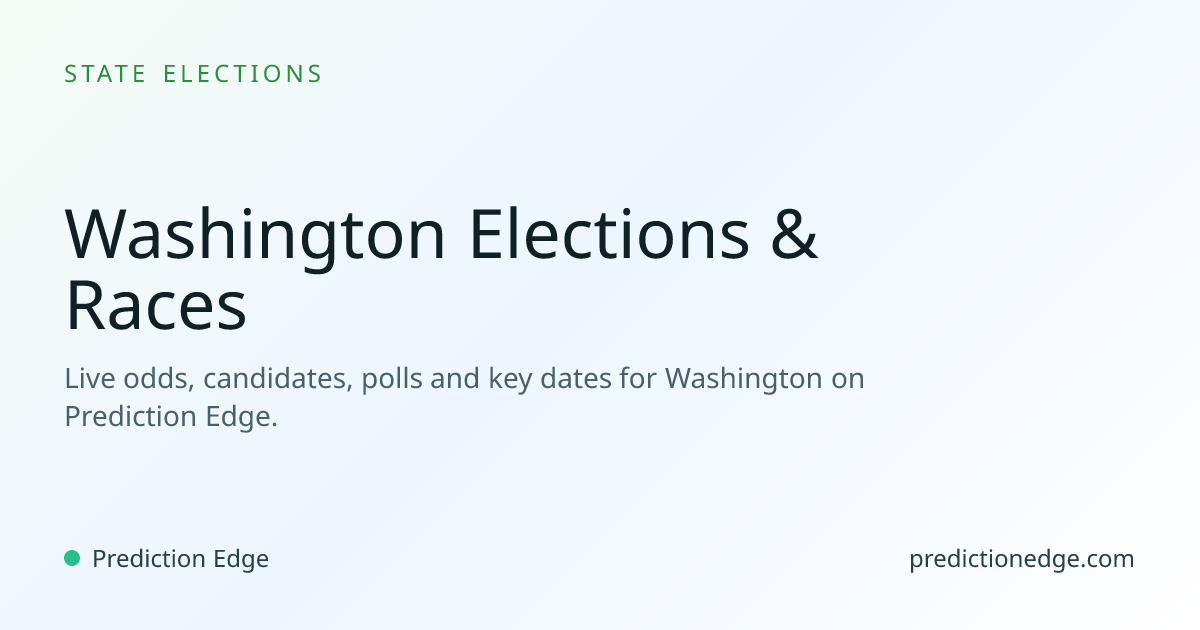 2026 Washington Elections, Odds & Candidates | Prediction Edge